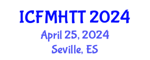 International Conference on Fluid Mechanics, Heat Transfer and Thermodynamics (ICFMHTT) April 25, 2024 - Seville, Spain