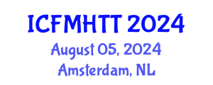 International Conference on Fluid Mechanics, Heat Transfer and Thermodynamics (ICFMHTT) August 05, 2024 - Amsterdam, Netherlands