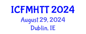 International Conference on Fluid Mechanics, Heat Transfer and Thermodynamics (ICFMHTT) August 29, 2024 - Dublin, Ireland