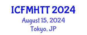 International Conference on Fluid Mechanics, Heat Transfer and Thermodynamics (ICFMHTT) August 15, 2024 - Tokyo, Japan