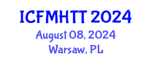 International Conference on Fluid Mechanics, Heat Transfer and Thermodynamics (ICFMHTT) August 08, 2024 - Warsaw, Poland