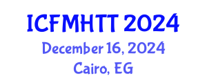 International Conference on Fluid Mechanics, Heat Transfer and Thermodynamics (ICFMHTT) December 16, 2024 - Cairo, Egypt
