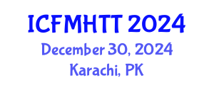 International Conference on Fluid Mechanics, Heat Transfer and Thermodynamics (ICFMHTT) December 30, 2024 - Karachi, Pakistan
