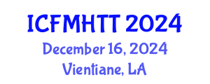 International Conference on Fluid Mechanics, Heat Transfer and Thermodynamics (ICFMHTT) December 16, 2024 - Vientiane, Laos