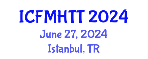 International Conference on Fluid Mechanics, Heat Transfer and Thermodynamics (ICFMHTT) June 27, 2024 - Istanbul, Turkey