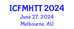 International Conference on Fluid Mechanics, Heat Transfer and Thermodynamics (ICFMHTT) June 27, 2024 - Melbourne, Australia