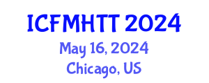 International Conference on Fluid Mechanics, Heat Transfer and Thermodynamics (ICFMHTT) May 16, 2024 - Chicago, United States