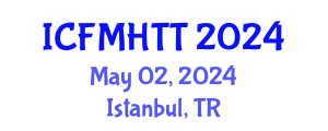 International Conference on Fluid Mechanics, Heat Transfer and Thermodynamics (ICFMHTT) May 02, 2024 - Istanbul, Turkey