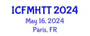International Conference on Fluid Mechanics, Heat Transfer and Thermodynamics (ICFMHTT) May 16, 2024 - Paris, France
