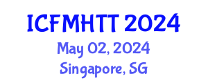 International Conference on Fluid Mechanics, Heat Transfer and Thermodynamics (ICFMHTT) May 02, 2024 - Singapore, Singapore