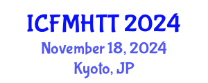 International Conference on Fluid Mechanics, Heat Transfer and Thermodynamics (ICFMHTT) November 18, 2024 - Kyoto, Japan