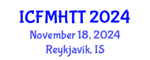 International Conference on Fluid Mechanics, Heat Transfer and Thermodynamics (ICFMHTT) November 18, 2024 - Reykjavik, Iceland