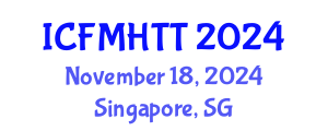 International Conference on Fluid Mechanics, Heat Transfer and Thermodynamics (ICFMHTT) November 18, 2024 - Singapore, Singapore