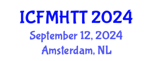 International Conference on Fluid Mechanics, Heat Transfer and Thermodynamics (ICFMHTT) September 12, 2024 - Amsterdam, Netherlands