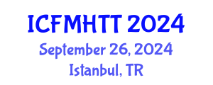 International Conference on Fluid Mechanics, Heat Transfer and Thermodynamics (ICFMHTT) September 26, 2024 - Istanbul, Turkey