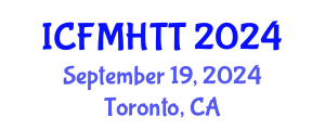International Conference on Fluid Mechanics, Heat Transfer and Thermodynamics (ICFMHTT) September 19, 2024 - Toronto, Canada