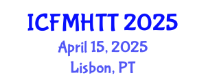 International Conference on Fluid Mechanics, Heat Transfer and Thermodynamics (ICFMHTT) April 15, 2025 - Lisbon, Portugal