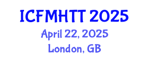 International Conference on Fluid Mechanics, Heat Transfer and Thermodynamics (ICFMHTT) April 22, 2025 - London, United Kingdom