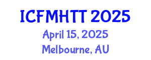 International Conference on Fluid Mechanics, Heat Transfer and Thermodynamics (ICFMHTT) April 15, 2025 - Melbourne, Australia