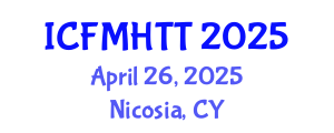 International Conference on Fluid Mechanics, Heat Transfer and Thermodynamics (ICFMHTT) April 26, 2025 - Nicosia, Cyprus