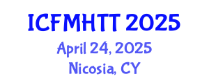 International Conference on Fluid Mechanics, Heat Transfer and Thermodynamics (ICFMHTT) April 24, 2025 - Nicosia, Cyprus