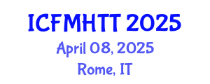 International Conference on Fluid Mechanics, Heat Transfer and Thermodynamics (ICFMHTT) April 08, 2025 - Rome, Italy