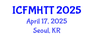 International Conference on Fluid Mechanics, Heat Transfer and Thermodynamics (ICFMHTT) April 17, 2025 - Seoul, Republic of Korea