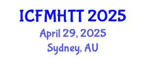 International Conference on Fluid Mechanics, Heat Transfer and Thermodynamics (ICFMHTT) April 29, 2025 - Sydney, Australia