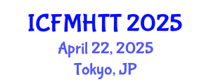 International Conference on Fluid Mechanics, Heat Transfer and Thermodynamics (ICFMHTT) April 22, 2025 - Tokyo, Japan