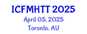 International Conference on Fluid Mechanics, Heat Transfer and Thermodynamics (ICFMHTT) April 05, 2025 - Toronto, Australia