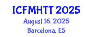 International Conference on Fluid Mechanics, Heat Transfer and Thermodynamics (ICFMHTT) August 16, 2025 - Barcelona, Spain