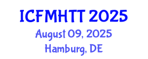 International Conference on Fluid Mechanics, Heat Transfer and Thermodynamics (ICFMHTT) August 09, 2025 - Hamburg, Germany