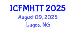 International Conference on Fluid Mechanics, Heat Transfer and Thermodynamics (ICFMHTT) August 09, 2025 - Lagos, Nigeria