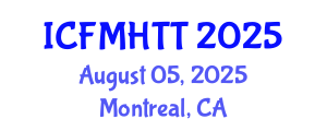 International Conference on Fluid Mechanics, Heat Transfer and Thermodynamics (ICFMHTT) August 05, 2025 - Montreal, Canada