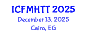 International Conference on Fluid Mechanics, Heat Transfer and Thermodynamics (ICFMHTT) December 13, 2025 - Cairo, Egypt