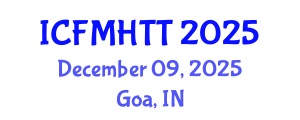 International Conference on Fluid Mechanics, Heat Transfer and Thermodynamics (ICFMHTT) December 09, 2025 - Goa, India