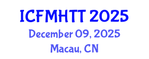 International Conference on Fluid Mechanics, Heat Transfer and Thermodynamics (ICFMHTT) December 09, 2025 - Macau, China