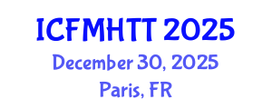 International Conference on Fluid Mechanics, Heat Transfer and Thermodynamics (ICFMHTT) December 30, 2025 - Paris, France