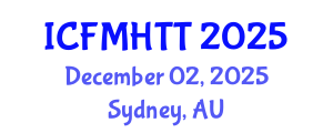 International Conference on Fluid Mechanics, Heat Transfer and Thermodynamics (ICFMHTT) December 02, 2025 - Sydney, Australia