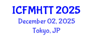 International Conference on Fluid Mechanics, Heat Transfer and Thermodynamics (ICFMHTT) December 02, 2025 - Tokyo, Japan