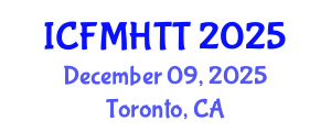 International Conference on Fluid Mechanics, Heat Transfer and Thermodynamics (ICFMHTT) December 09, 2025 - Toronto, Canada