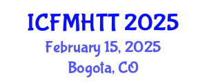 International Conference on Fluid Mechanics, Heat Transfer and Thermodynamics (ICFMHTT) February 15, 2025 - Bogota, Colombia