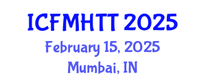 International Conference on Fluid Mechanics, Heat Transfer and Thermodynamics (ICFMHTT) February 15, 2025 - Mumbai, India