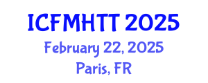 International Conference on Fluid Mechanics, Heat Transfer and Thermodynamics (ICFMHTT) February 22, 2025 - Paris, France