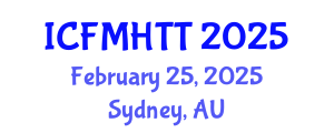 International Conference on Fluid Mechanics, Heat Transfer and Thermodynamics (ICFMHTT) February 25, 2025 - Sydney, Australia