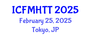 International Conference on Fluid Mechanics, Heat Transfer and Thermodynamics (ICFMHTT) February 25, 2025 - Tokyo, Japan