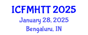 International Conference on Fluid Mechanics, Heat Transfer and Thermodynamics (ICFMHTT) January 28, 2025 - Bengaluru, India