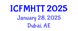 International Conference on Fluid Mechanics, Heat Transfer and Thermodynamics (ICFMHTT) January 28, 2025 - Dubai, United Arab Emirates