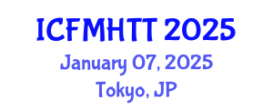 International Conference on Fluid Mechanics, Heat Transfer and Thermodynamics (ICFMHTT) January 07, 2025 - Tokyo, Japan