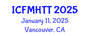 International Conference on Fluid Mechanics, Heat Transfer and Thermodynamics (ICFMHTT) January 11, 2025 - Vancouver, Canada